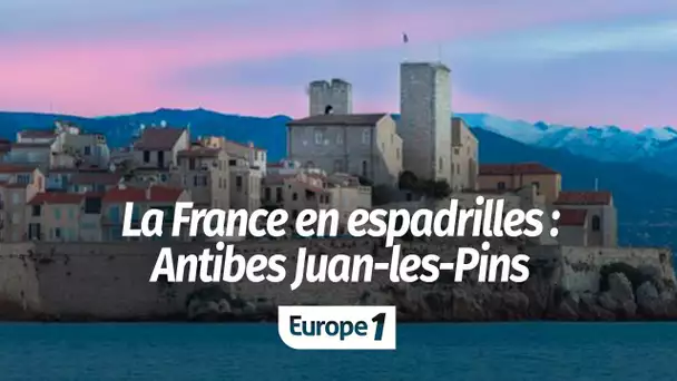 La France en espadrilles : Antibes Juan-les-Pins