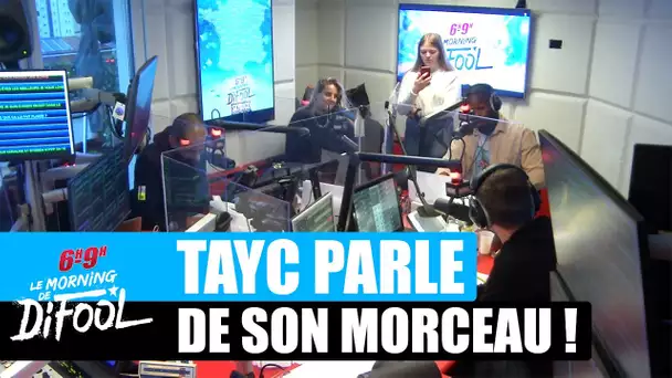 Tayc parle de son morceau «N’y Pense Plus» #MorningDeDifool