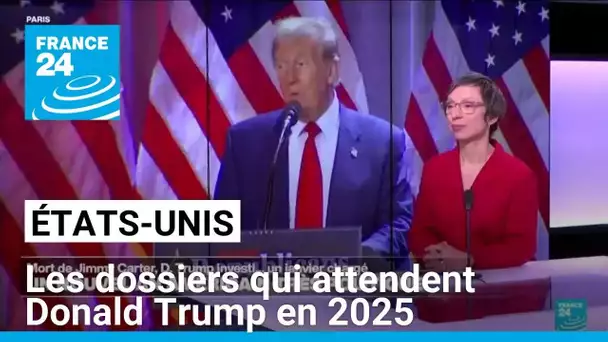 Les dossiers qui attendent Donald Trump en 2025 • FRANCE 24