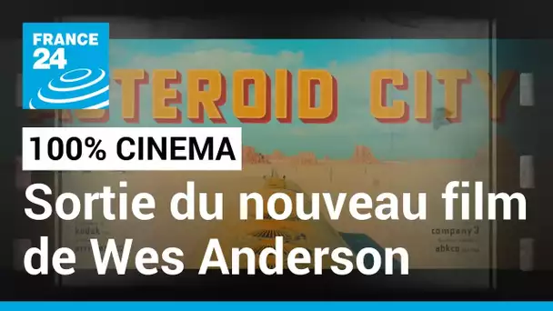 Cinéma : "Asteroïd city" de Wes Anderson, un film loufoque au casting cinq étoiles • FRANCE 24