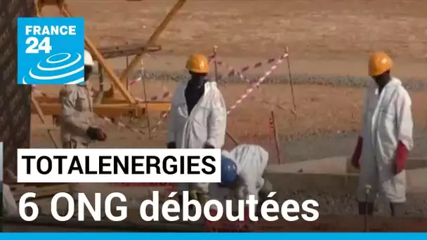 TotalEnergies : la justice française déboute des opposants au mégaprojet en Ouganda et en Tanzanie