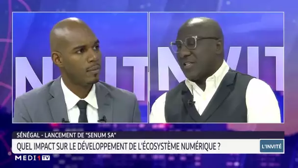 Quel impact de "Senum Sa" sur le développement de l´écosystème numérique ? Réponse de Magana Gueye