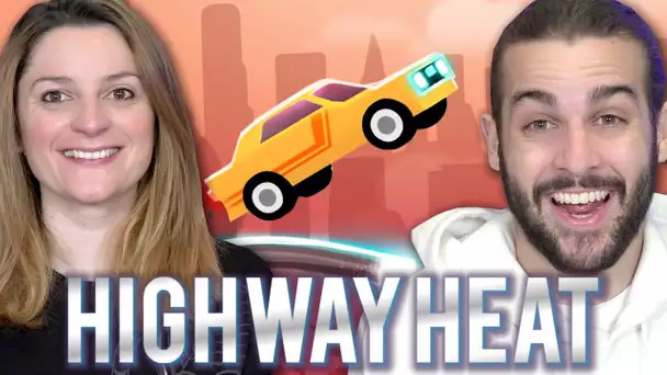 LES FOUS DU VOLANT ! | HIGHWAY HEAT