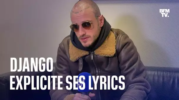 Le rappeur Django explicite ses lyrics