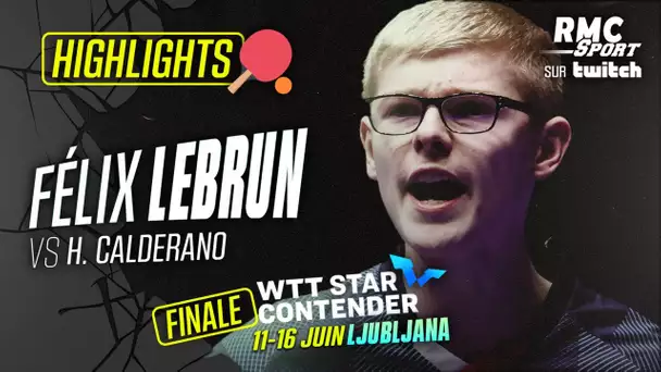 Résumé / WTT Star Contender Ljubljana (finale) - Félix Lebrun vs Hugo Calderano