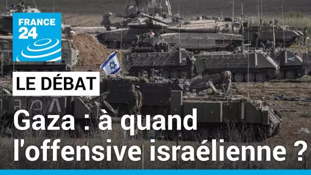 Gaza : à quand l'offensive israélienne ? • FRANCE 24