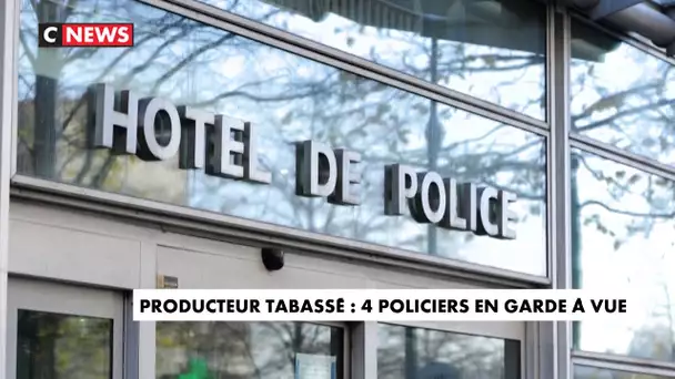 Producteur tabassé à Paris : les 4 policiers vont être entendus en garde à vue