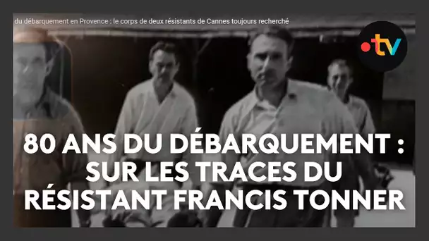 80 ans du débarquement en Provence : le corps de deux résistants de Cannes toujours recherché