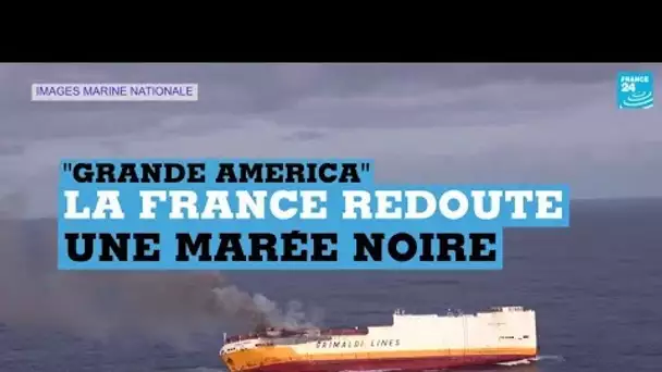 'Grande America' : la France redoute une marée noire sur ses côtes