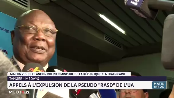 MEDays : Appels à l´expulsion de la pseudo "RASD" de l´Union africaine