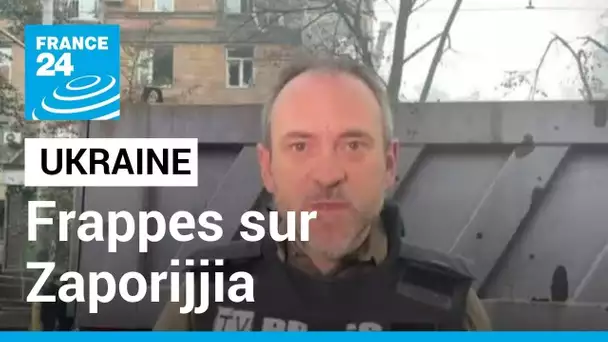 Ukraine : frappes sur Zaporijjia • FRANCE 24