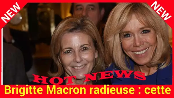 Brigitte Macron radieuse : cette soirée avec Claire Chazal qui lui a redonné le sourire