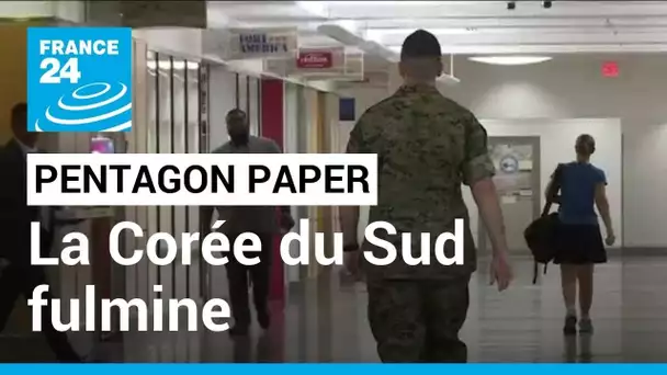 Pentagon Paper : la Corée du Sud fulmine • FRANCE 24