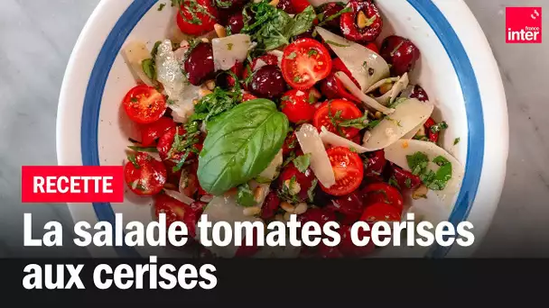 Salade de tomates cerises aux cerises - Les recettes de François-Régis Gaudry