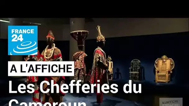 Sur la route des chefferies du Cameroun, au musée du Quai Branly • FRANCE 24