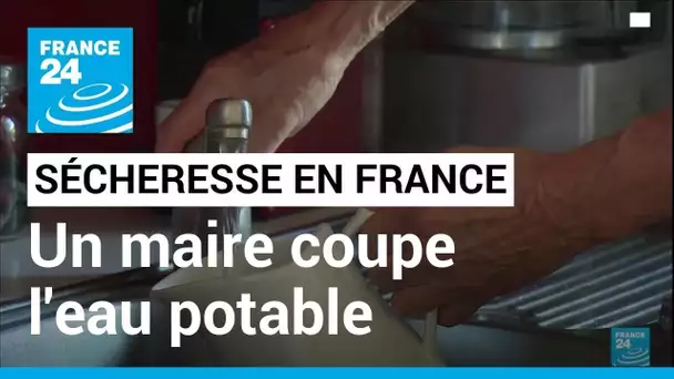 Sécheresse en France: Un maire coupe l'eau potable dans sa commune près de 8 heures par jour