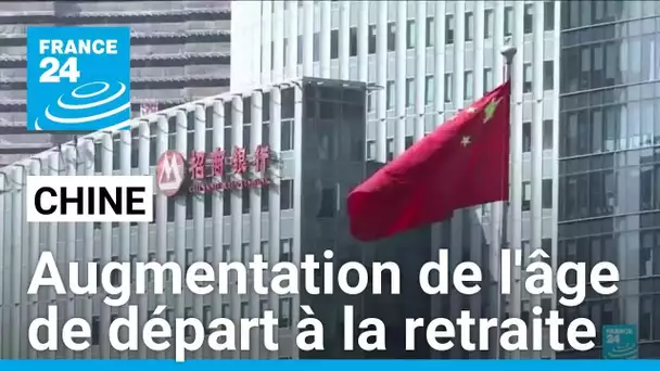 La Chine relève l'âge de départ à la retraite à cause d'une crise démographique à venir