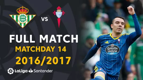 Real Betis vs RC Celta (3-3) J14 2016/2017 - FULL MATCH