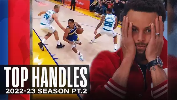 Top Handles of the 2022-23 NBA Season So Far! | Pt.2