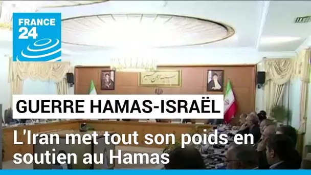 L'Iran met tout son poids en soutien au Hamas contre Israël • FRANCE 24