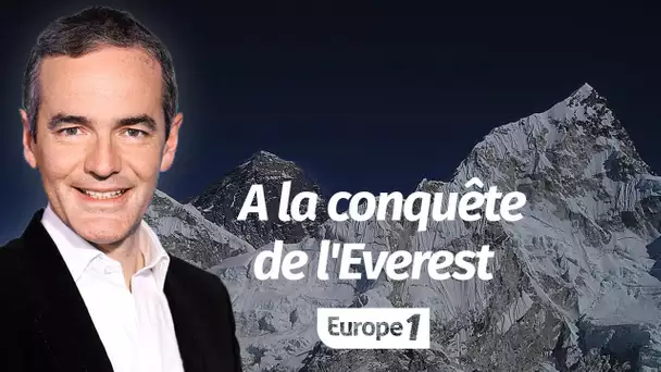 Au coeur de l'histoire: A la conquête de l'Everest (Franck Ferrand)