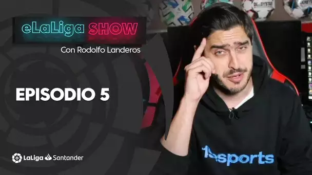 eLaLiga Show: Episodio 5