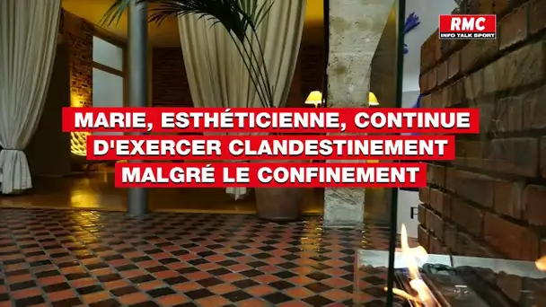 Marie, esthéticienne, continue d'exercer clandestinement malgré le confinement