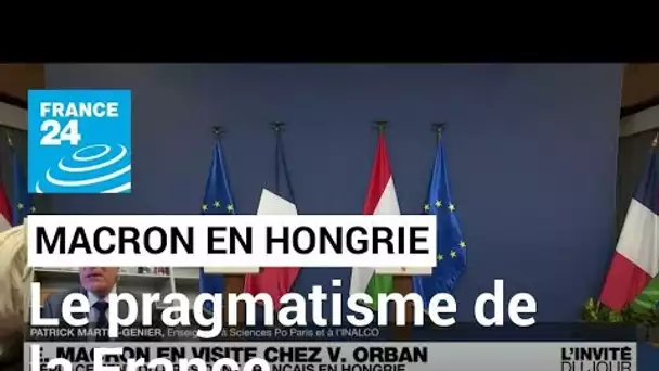 Emmanuel Macron en Hongrie : l'approche "pragmatique" du président français face à Viktor Orban