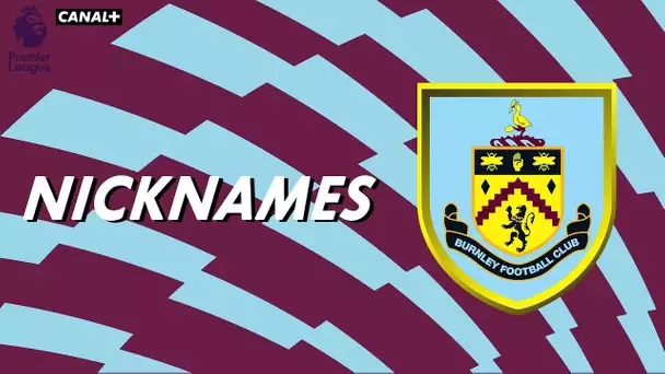 Nicknames - Les "Clarets" de Burnley