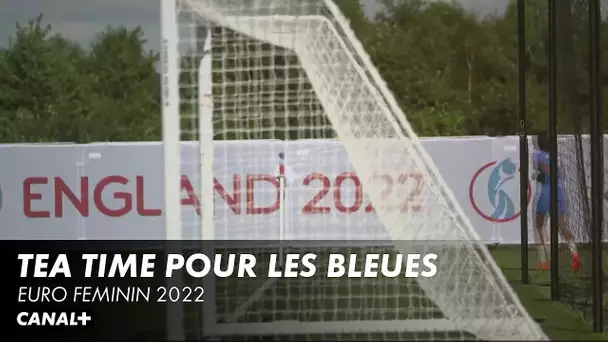 Tea Time pour les Bleues - Euro féminin Equipe de France