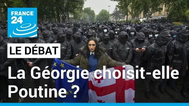 Loi sur "l’influence étrangère" : la Géorgie choisit-elle Poutine ? • FRANCE 24