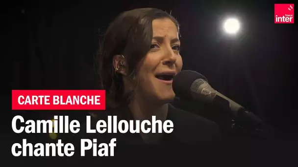 Camille Lellouche chante "L'hymne à l'amour" de Piaf