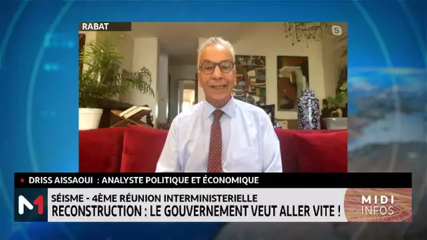 Reconstruction: le gouvernement veut aller vite. Le point avec Driss Aissaoui