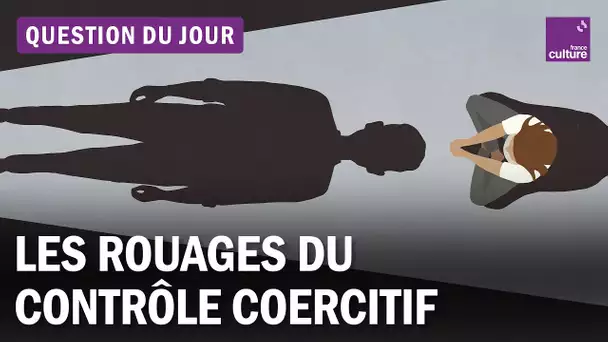 Un piège invisible : comprendre ce qu'est le contrôle coercitif