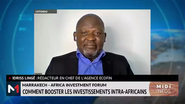 Africa Investment Forum : comment booster les investissements intra-africains ? Réponse Idriss Lingé