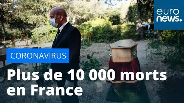 Coronavirus : plus 10 000 morts en France, le confinement se durcit localement