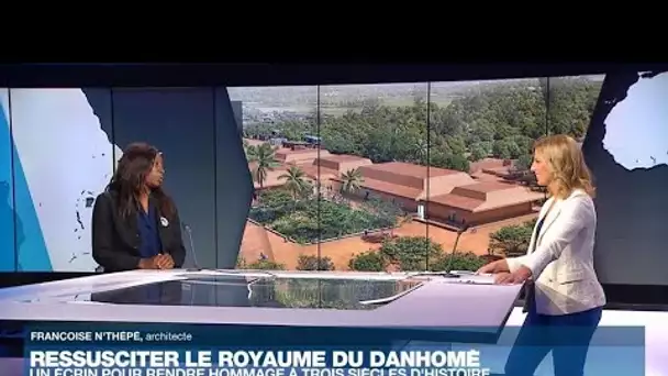 Françoise N'Thépé, l'architecte qui construit un écrin pour les Amazones et les rois du Dahomey