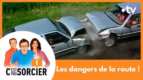 Les dangers de la route ! - C'est pas sorcier [Intégrale]