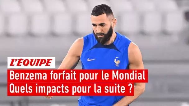 Benzema forfait pour la Coupe du monde 2022 - Quels impacts pour la suite ?