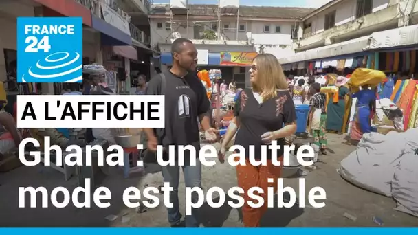 Ghana : une autre mode est possible • FRANCE 24