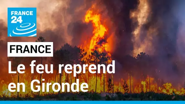 Le feu reprend en Gironde, plusieurs milliers d'hectares de forêts de pins brûlés • FRANCE 24