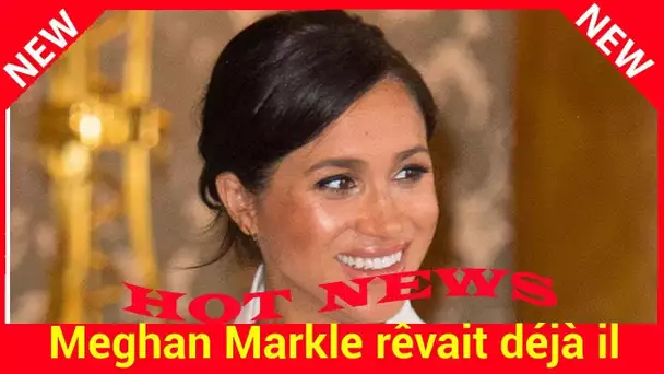 Meghan Markle rêvait déjà il y a plusieurs années d'avoir une petite fille