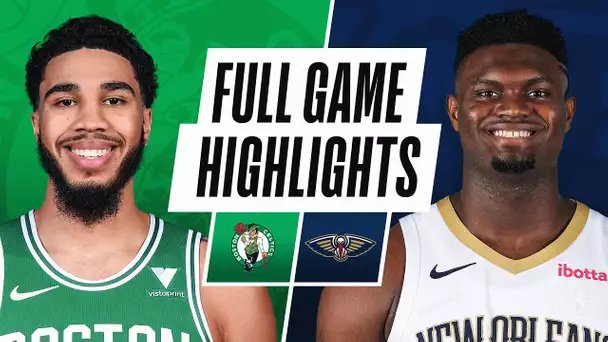 CELTICS at PELICANS | FULL GAME HIGHLIGHTS | February 21, 2021