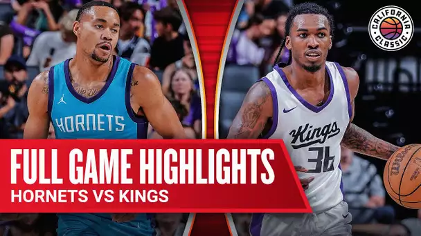 HORNETS vs KINGS | CALIFORNIA CLASSIC | FULL GAME HIGHLIGHTS