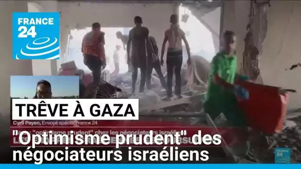 Trêve à Gaza : un "optimisme prudent" des négociateurs israéliens sur un accord • FRANCE 24