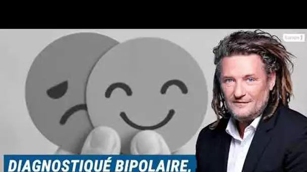 Olivier Delacroix (Libre antenne) - Diagnostiqué bipolaire, il doit vivre avec son trouble