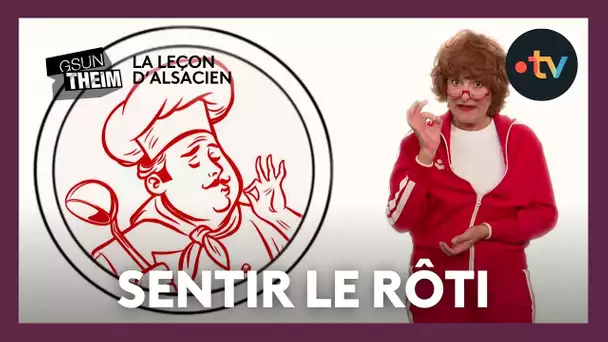 La leçon d'alsacien : "sentir le rôti"