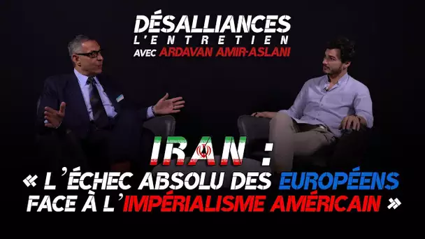 Iran : « L’échec absolu des Européens face à l’impérialisme américain »