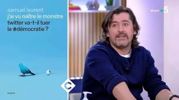 Twitter : le livre choc de Samuel Laurent - C à Vous - 11/02/2021