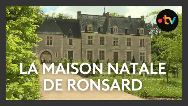 La Possonnière, la maison natale de Ronsard